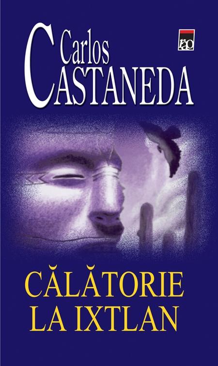 Calatorie la Ixtlan | Carlos Castaneda