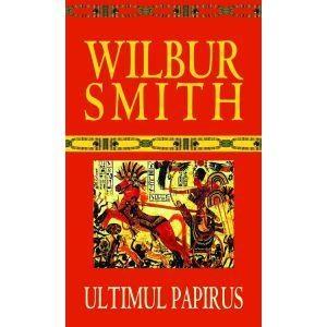 Ultimul Papirus | Wilbur Smith