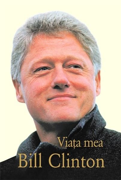 Viata Mea | Bill Clinton