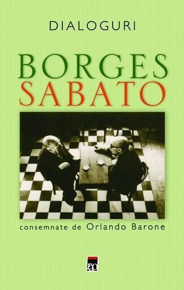 Dialoguri Borges Sabato | Orlando Barone