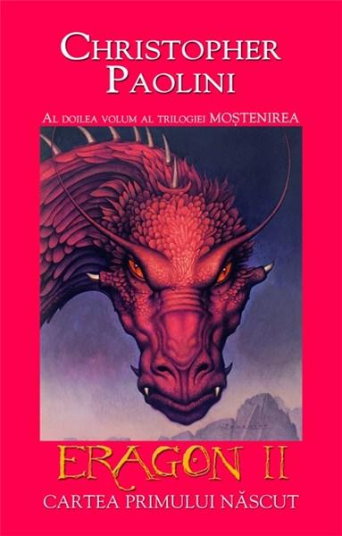 Eragon II - Cartea Primului Nascut | Christopher Paolini