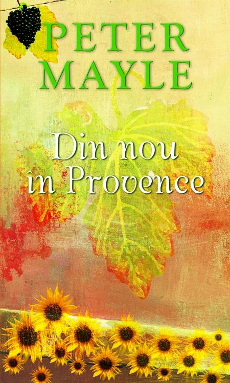 Din nou in Provence | Peter Mayle