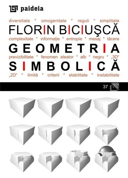 Geometria simbolica | Florin Biciusca carturesti 2022