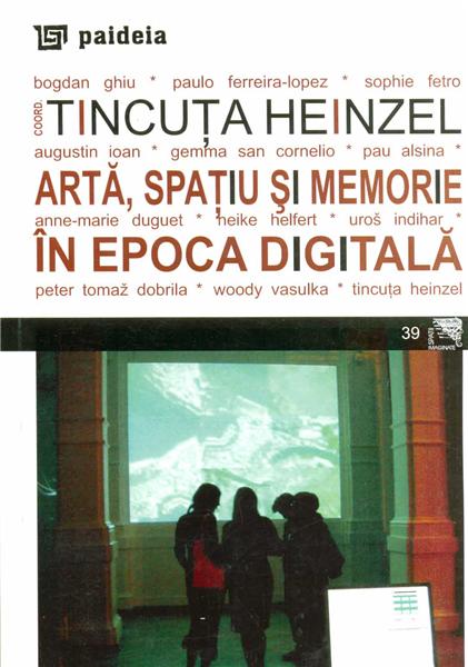 Arta, spatiu si memorie in epoca digitala / Art, space and memory in the digital age. | Tincuta Heinzel age. imagine 2022