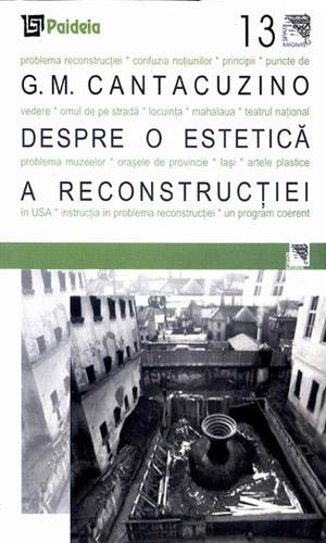 Despre o estetica a reconstructiei | G.M. Cantacuzino