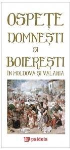 Ospete domnesti si boieresti in Moldova si Valahia / Princely feasts in Moldavia and Wallachia 