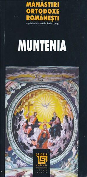 Manastiri ortodoxe romanesti. Muntenia | Radu Lungu carturesti 2022