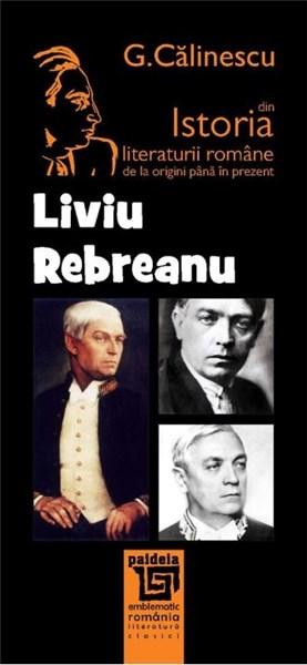 Liviu Rebreanu | George Calinescu
