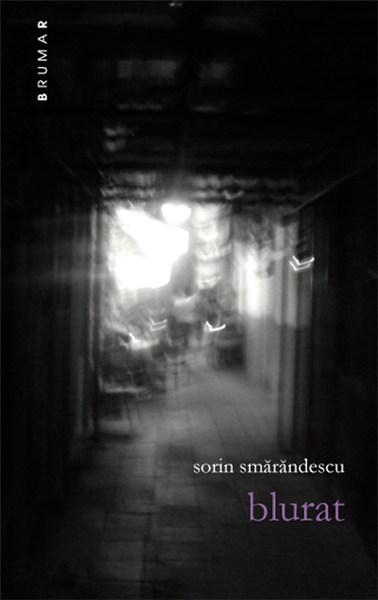 Blurat | Sorin Smarandescu