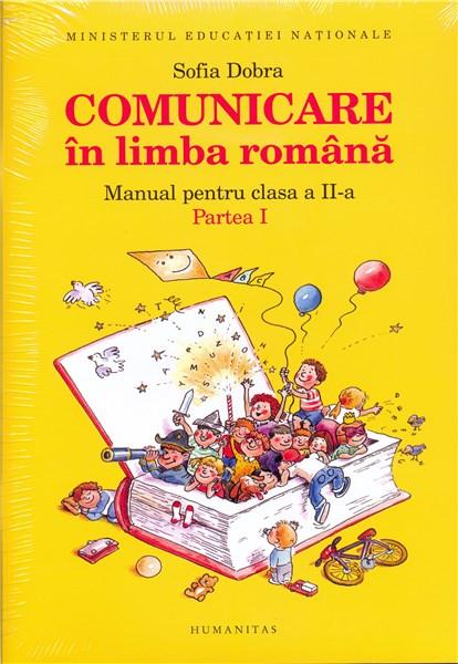 Comunicare in limba romana - set manuale pentru clasa a II-a (Partea I si Partea a II-a) | Sofia Dobra