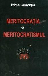 Meritocratia si Meritocratismul | Laurentiu Primo Antet imagine 2022