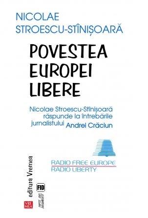 Povestea Europei Libere | Nicolae Stroescu-Stinisoara