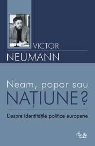 Neam, Popor Sau Natiune? | Victor Neumann