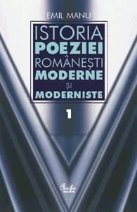 Istoria Poeziei Romanesti Moderne Si Moderniste | Emil Manu