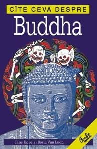 Cate Ceva Despre Buddha | Borin Van Loon , Jane Hope