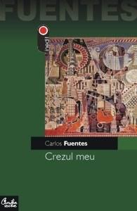 Crezul meu | Carlos Fuentes