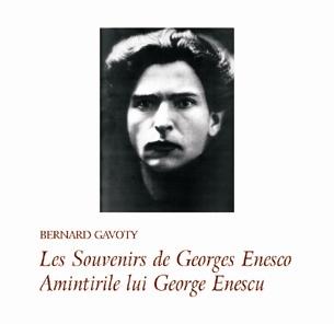 Amintirile lui George Enescu | Bernard Gavoty