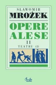 Opere Alese II - Teatru 1 | Slawomir Mrozek