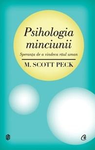 Psihologia minciunii. Editia a II-a | M.Scott Peck