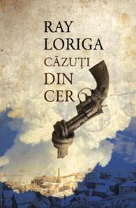 Cazuti din cer | Ray Loriga