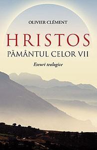 Hristos, pamantul celor vii (Eseuri teologice) | Oliver Clement