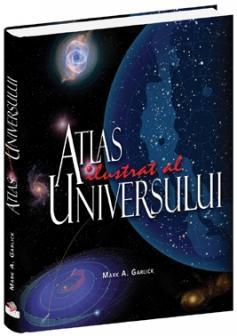 Atlas ilustrat al Universului | Mark A. Garlick carturesti.ro poza 2022