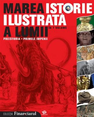 Marea Istorie Ilustrata A Lumii Vol I |