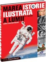 Marea Istorie Ilustrata A Lumii (Volumul VII) |