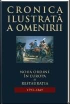 Cronica ilustrata a omenirii Vol. 8 - Noua ordine in Romania si Restauratia (1793 - 1849) Ed. 2014 |