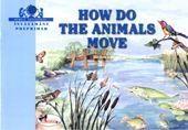 How do the animals move |