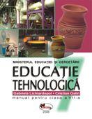 Educatie tehnologica. Manual pentru clasa a VII-a | Gabriela Lichiardopol, Cristian Galin