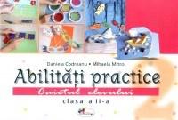 Abilitati practice Cls. a II-a + 12 planse | Daniela Codreanu