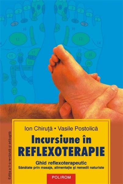 Incursiune in reflexoterapie editia a II-a | Vasile Postolica, Ion Chiruta
