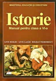 Istorie. Manual pentru clasa a VI-a | Bogdan Teodorescu, Liviu Burlec, Liviu Lazar