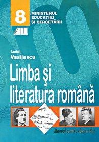 Limba si literatura romana. Manual pentru clasa a VIII-a | Andra Vasilescu
