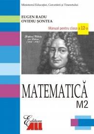 Manual de matematica (M2). Clasa a XII-a | Eugen Radu, Ovidiu Sontea