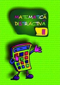 Matematica distractiva pentru clasa a III-a | Mihail Rosu, Viorel George Dumitru