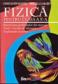 Fizica. Caietul elevului clasa a X a | Mihaela Garabet, Constantin Mantea