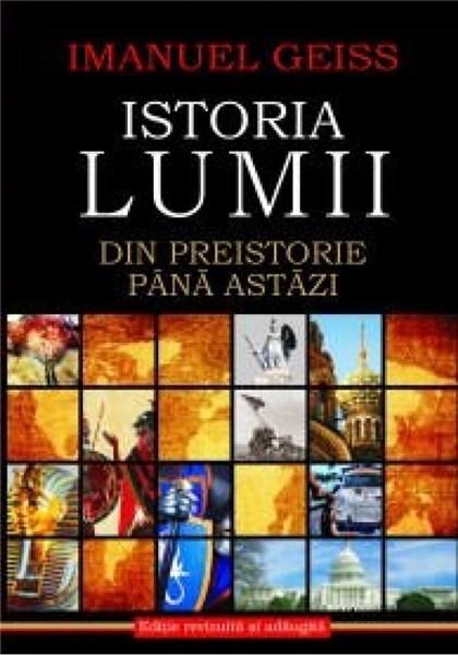 Istoria lumii. Din preistorie pana astazi | Imanuel Geiss ALL poza bestsellers.ro