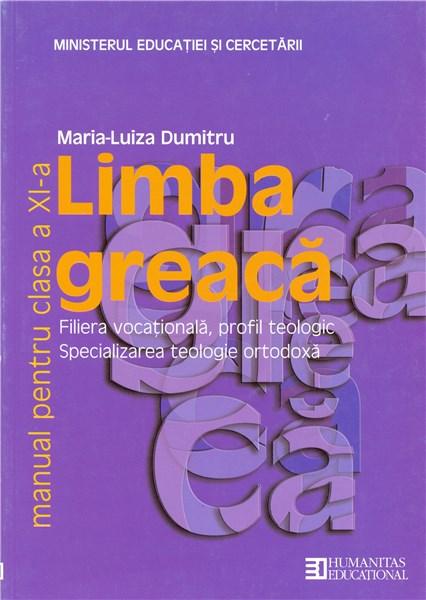 Limba greaca - manual pentru clasa a XI-a | Maria-Luiza Dumitru