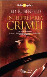 Interpretarea crimei | Jed Rubenfeld