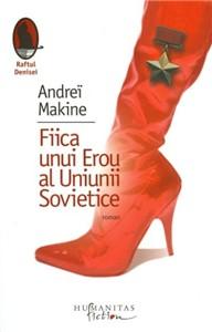 Fiica unui Erou al Uniunii Sovietice | Andrei Makine