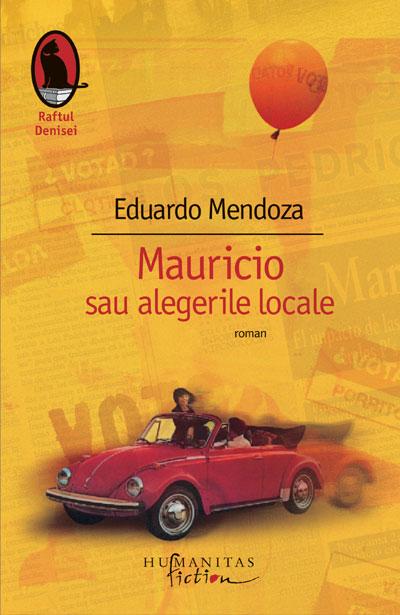 Mauricio sau alegerile locale | Eduardo Mendoza