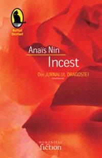 Incest. Din Jurnalul Dragostei (necenzurat) | Anais Nin