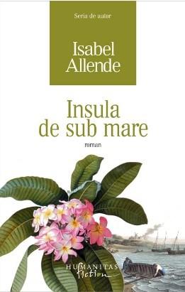 Insula de sub mare | Isabel Allende