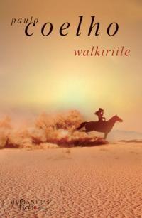 Walkiriile. Editia 2012 | Paulo Coelho