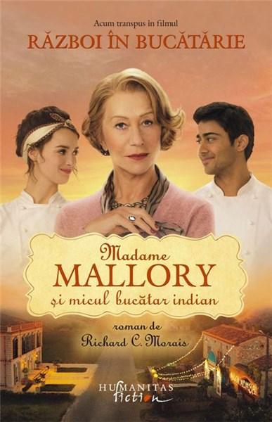 Madame Mallory si micul bucatar indian | Richard C. Morais