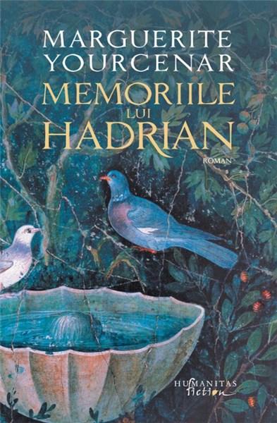 Memoriile lui Hadrian | Marguerite Yourcenar