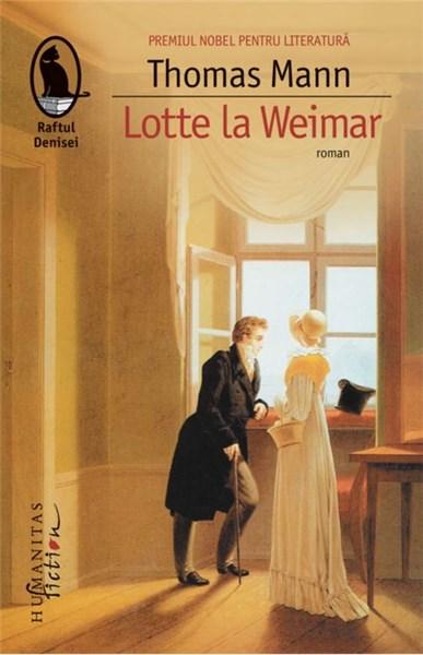 Lotte la Weimar | Thomas Mann carturesti.ro Carte