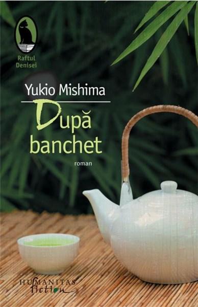 Dupa banchet | Yukio Mishima